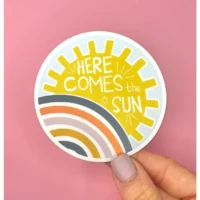 Here comes the sun sticker.