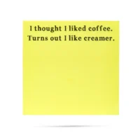 I thought I liked coffee Sticky Notes