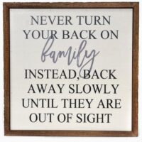 Never Turn Your Back on Family