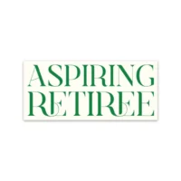 Aspiring Retiree- Sticker