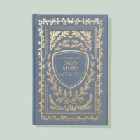 Dad's Story: A Memory & Keepsake Journal