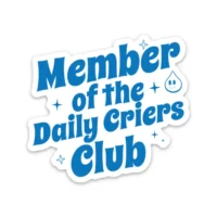 "Daily Criers Club" Sticker