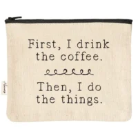 First I Drink the Coffee
