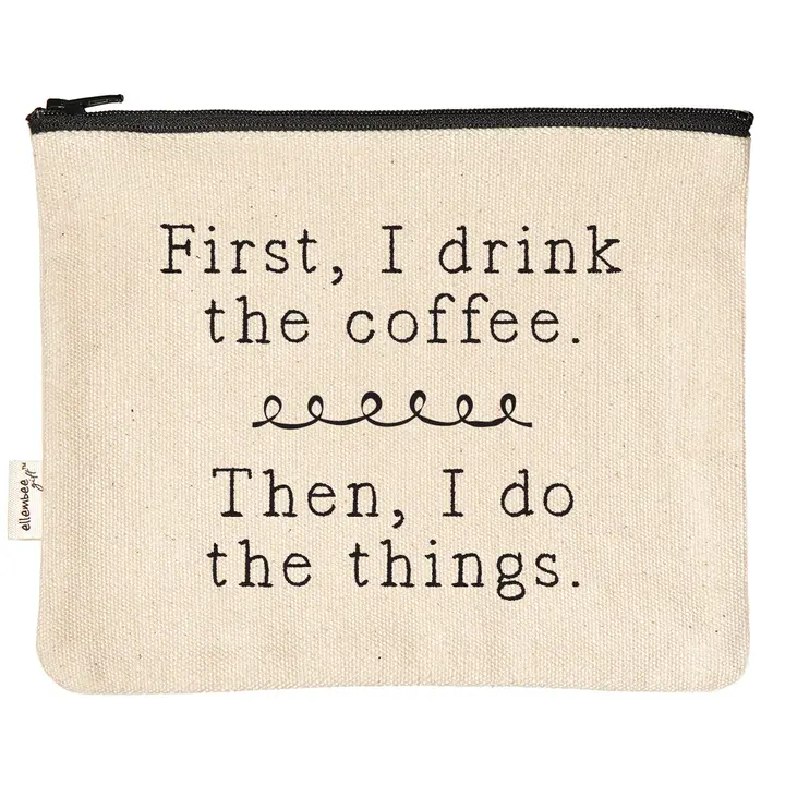 First I Drink the Coffee