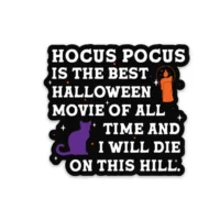 "Hocus Pocus is the Best..." Sticker