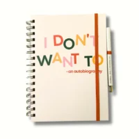 "I Don't Want To..." Journal