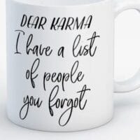 Dear Karma Coffee Mug