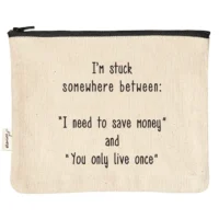 Save Money & You Only Live Once- Zipper Pouch