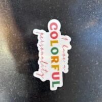 "Colorful Personality" Vinyl Sticker