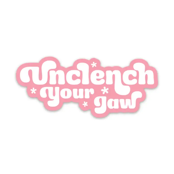 "Unclench Your Jaw" Vinyl Sticker